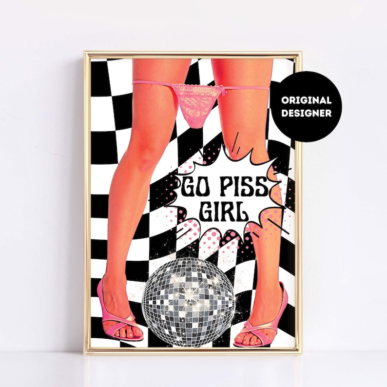 Go Piss Girl Funny Bathroom Print, Pop Art Wall Art, Printable Art Bathroom, Aesthetic Room Decoration, Disco Art Prints, Trendy Wall Art