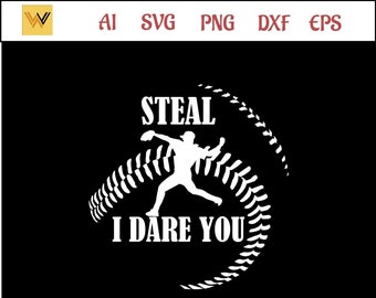 Steal I Dare You Baseball Player SVG – Sports Design (Digital Download)