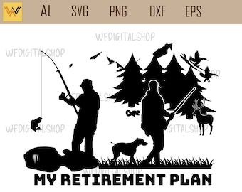Hunting Retirement Plan SVG – Fisherman & Deer Hunter Design (Digital Download)
