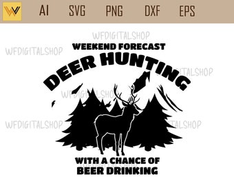 hunting season svg weekend forecast deer hunting - hunting svg, deer svg, outdoor hunting svg, deer hunting svg