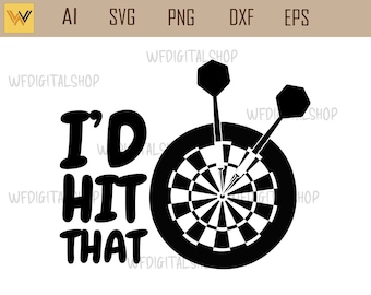 I'd Hit That Dart SVG: Dartboard Clipart (Digital Download)