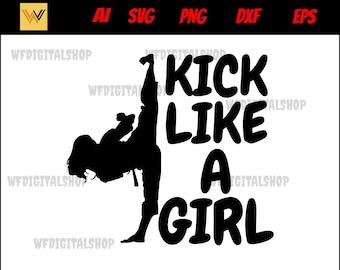 karate girl svg kick like a girl - karate clipart,  karate silhouette,  karate vector,  taekwondo svg,  karate shirt svg