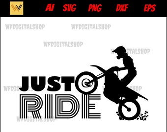 Motocross Just Ride SVG - Racing Dirtbike Design (Digital Download)