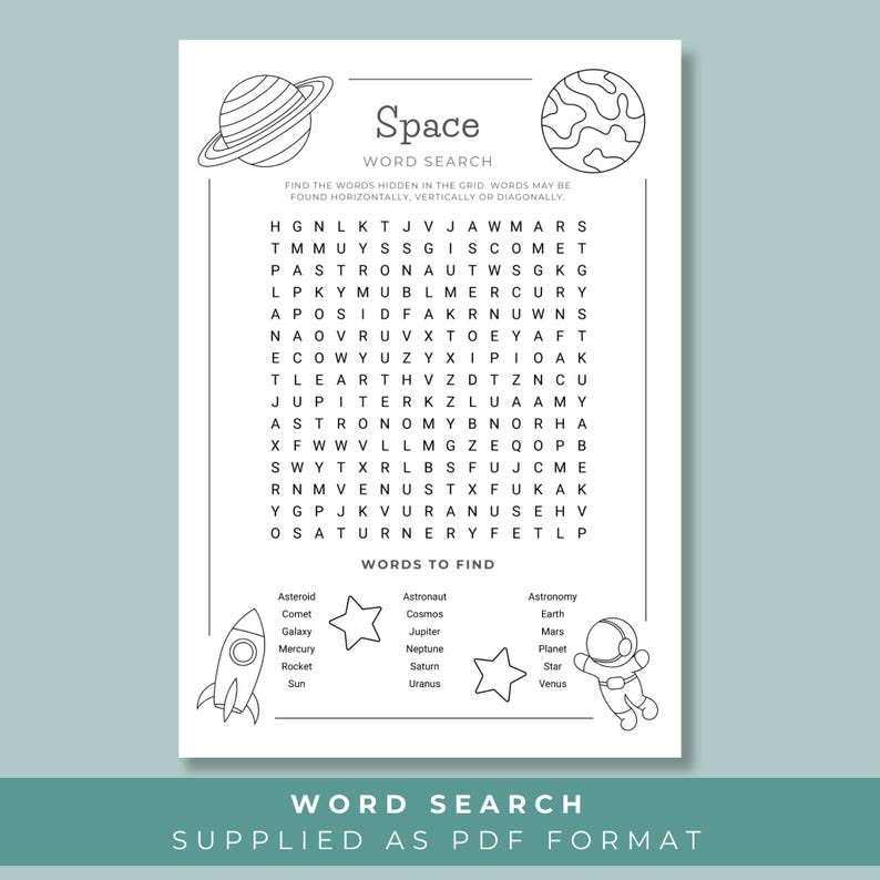 May include: Black and white printable space-themed word search puzzle. The puzzle includes a grid of letters, illustrations of planets, a rocket, and an astronaut. The words to find are listed below the grid. The text reads "Space Word Search" and "Supplied as PDF Format."