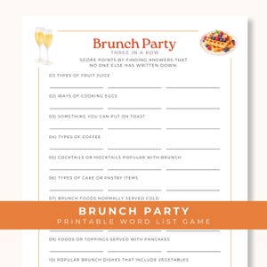 May include: A printable Brunch Party Three in a Row game sheet featuring the title, instructions, and ten numbered categories with blank lines for answers. The design includes illustrations of two champagne flutes and a plate of waffles.