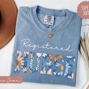 Comfort Colors® Flower Registered Nurse Shirt, RN T-Shirt, Nurse Life Shirt, Registered Nurse Gift Graduation, Nurse Appreciation Gift