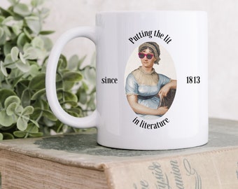 Funny Jane Austin Mug, Putting the Lit in Literature, Teacher gift, English Teacher Gift, Jane Austin, Literature Mug, Literary Mug 11oz