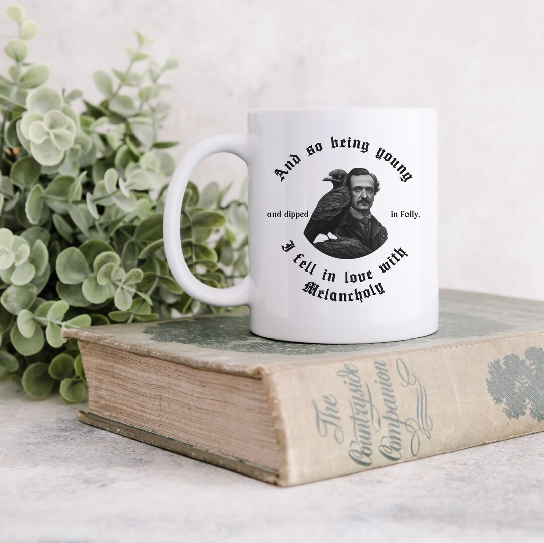 Embrace Melancholy Edgar Allan Poe Mug, Literature Lovers, Classical Literature, Book Lover Gift