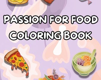Puede incluir: Un libro para colorear titulado "Passion for Food Coloring Book" de Giftable Wishes. La portada presenta ilustraciones de una hamburguesa, papas fritas, helado, pizza y un tazón de fruta. El libro tiene 52 páginas y se describe como "Smooth & Simple".