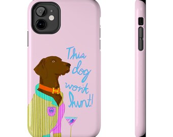 This Chocolate Lab Won't Hunt Pink Phone Case
