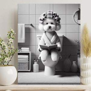 Bichon Frise Dog in Bathroom Wall Art, Bichon Frise on Toilet Reading Book, Bathrobe, Hair Rollers, Décor Toilet Humor dog lovers gift #X543