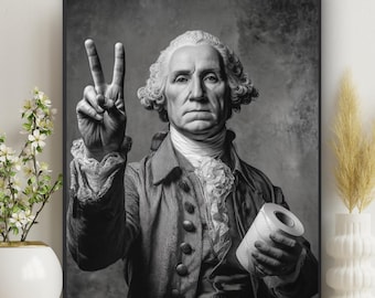 Parody George Washington, Bathroom Wall Art, Toilet Paper in Hand Poster, Peace Sign, Number 2, Guest bath Decor, housewarming #SSA06