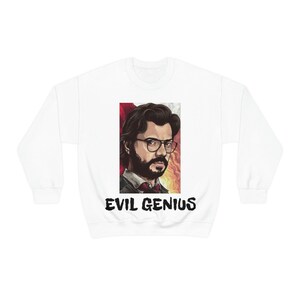 Evil Genius Sweatshirt (Money Heist Edition)