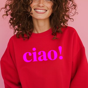 Ciao Sweatshirt, Italy Pullover, La Dolce Vita Red