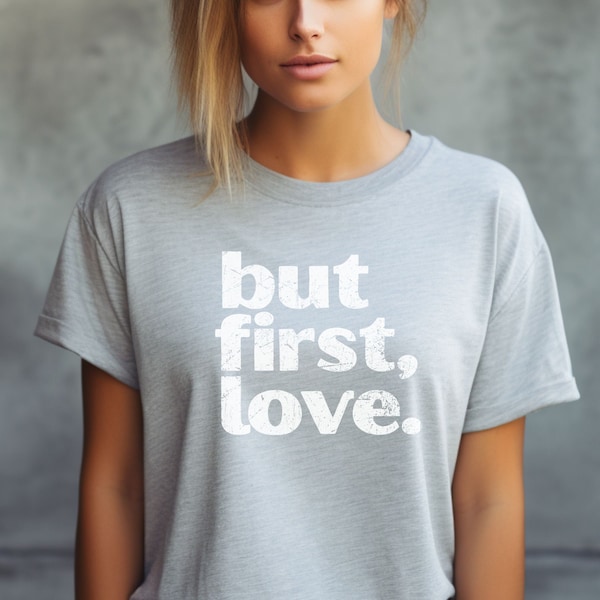 But first Love T-Shirt, Bio-Baumwolle, Sprücheshirt, Motto T-Shirt, Christliches T-Shirt, Geschenk