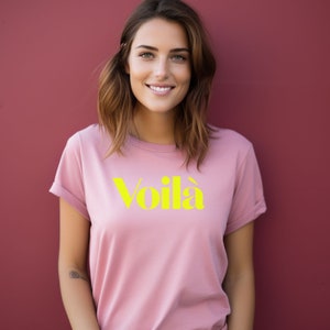 Voilà T-Shirt, französischer Slogan T-Shirt, Geschenk für Frankreichliebhaber Pink