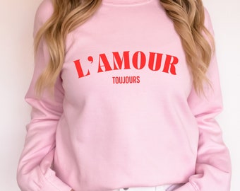 Sweatshirt L'Amour, Französisch Liebhaber Pullover, Geschenk für Liebhaber