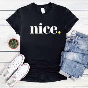 T-Shirt Nice, minimalistisches T-Shirt mt Slogan Bild 5