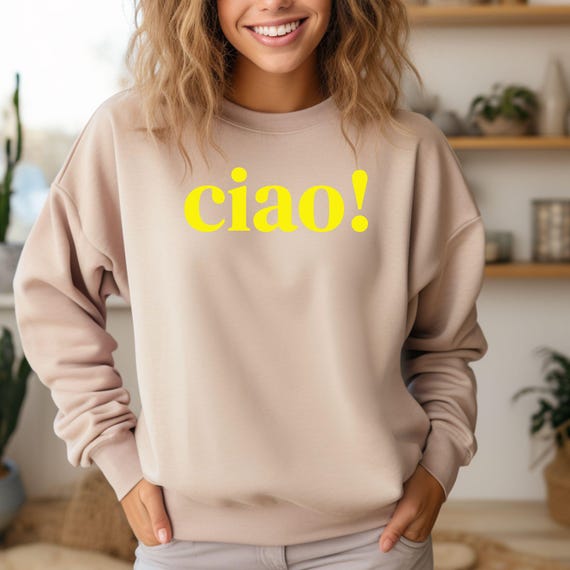 Ciao Sweatshirt, Italy Pullover, La Dolce Vita