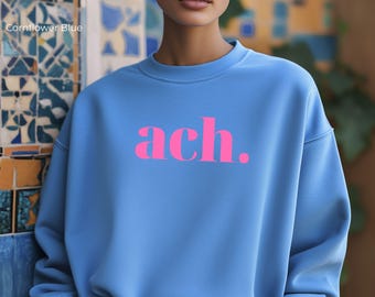 Sweatshirt ach, Handprinted Sweater, Gift for Minimalists