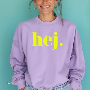 Trendy Sweatshirt Hej, Handprinted Sweater, Swedish Greeting, Gift for Minimalists and Sweden Lovers Lavender