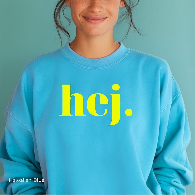 Trendy Sweatshirt Hej, Handprinted Sweater, Swedish Greeting, Gift for Minimalists and Sweden Lovers Hawaii Blue
