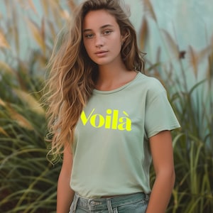 Voilà T-Shirt, französischer Slogan T-Shirt, Geschenk für Frankreichliebhaber Light Green