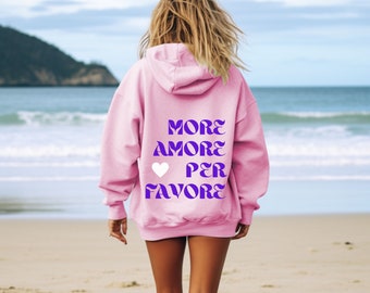 Unisex Hoodie, Kapuzenpulli Damen, More Amore Per Favore, Slogan Hoodie, Geschenk für sie, Motto Hoodie, ästhetisches Shirt
