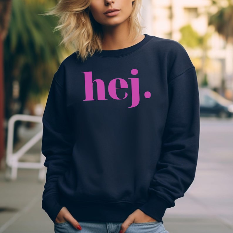 Trendy Sweatshirt Hej, Handprinted Sweater, Swedish Greeting, Gift for Minimalists and Sweden Lovers Navy