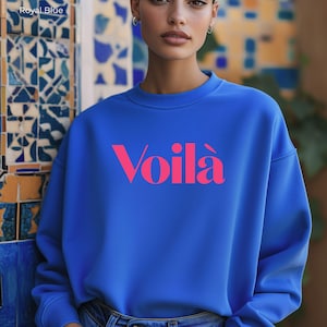 Voilà Sweatshirt, Französischer Slogan Pullover, Geschenk für Frankreichliebhaber