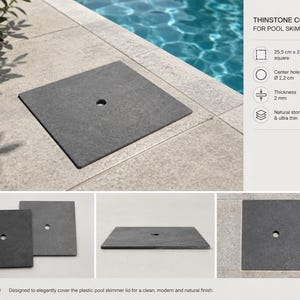 May include: A square dark gray Thinstone cover for a pool skimmer lid. The cover measures 25.5 cm by 25.5 cm, has a 2.2 cm diameter center hole, and is 2 mm thick. It features a natural stone look and is designed to cover a plastic lid.