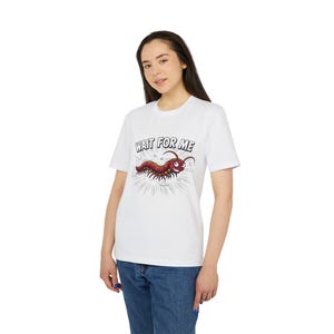 May include: White t-shirt featuring a cartoon centipede with the text "WAIT FOR ME". The centipede is red and brown with a smiling face. The shirt is made of a soft material and is suitable for casual wear.