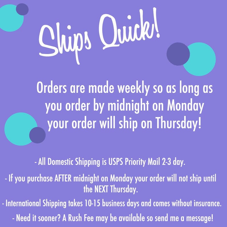May include: A purple background with the words "Ships Quick!" in white script. Text below states orders ship on Thursday if ordered by midnight Monday. Teal and purple circles decorate the image.