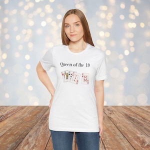 Camiseta de cribbage Queen of the 19: camiseta unisex de jersey de algodón: ropa divertida para la noche de juegos de cartas