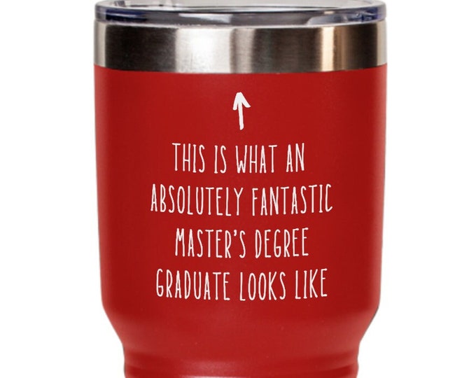 Master's degree graduation gift idea, This is what an absolutely fantastic master's degree graduate looks like tumbler