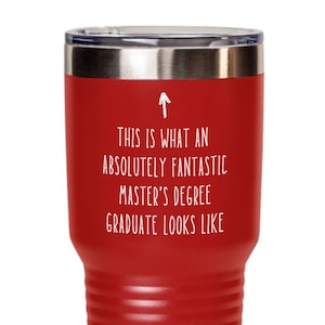 Master&#39;s degree graduation gift idea, This is what an absolutely fantastic master&#39;s degree graduate looks like tumbler