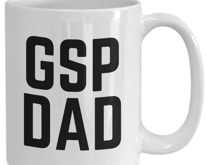 Gsp gifts, gsp mug, german shorthaired pointer gifts, german shorthaired pointer mug, gsp dad mug