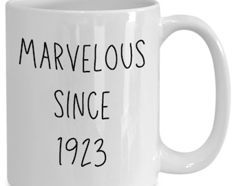 100th birthday gift, 100th birthday mug, Marvelous since 1923 mug