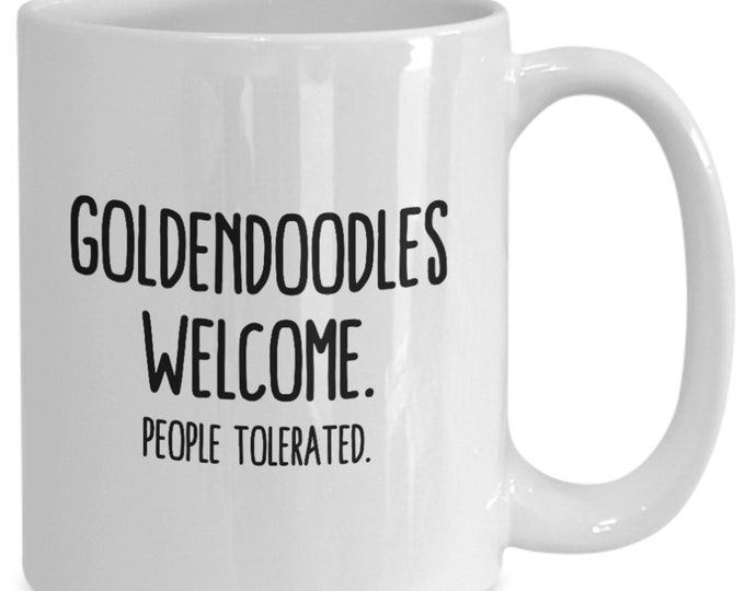 Goldendoodle gifts, Golden doodle gifts, Goldendoodle mug, Golden doodle mug, Goldendoodles welcome people tolerated mug