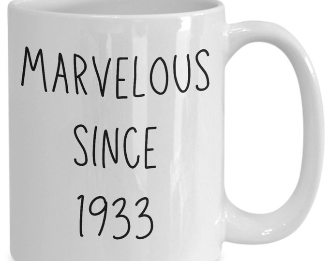 90th Birthday Gift, 90th Birthday Mug, 90th Birthday Decor, 90th Birthday Ideas, Happy 90th Birthday, 90 Years Old, Marvelous Since 1933