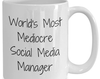 Social media manager gift, going away gift for coworker, coworker leaving gift, World's most mediocre social media manager mug