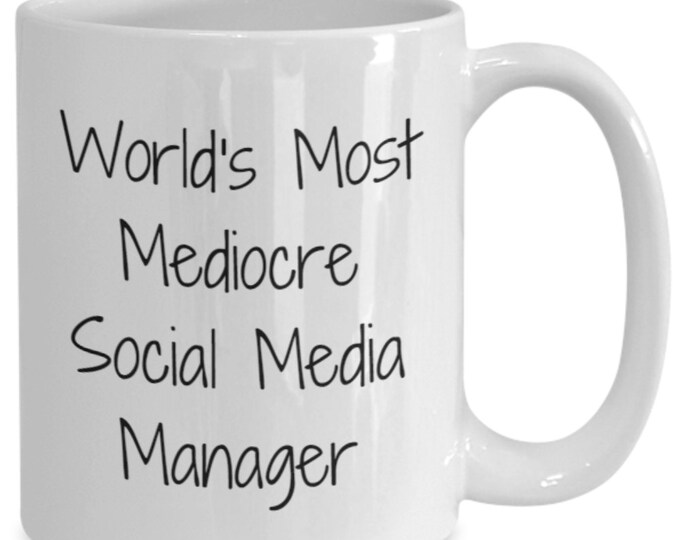 Social media manager gift, going away gift for coworker, coworker leaving gift, World's most mediocre social media manager mug