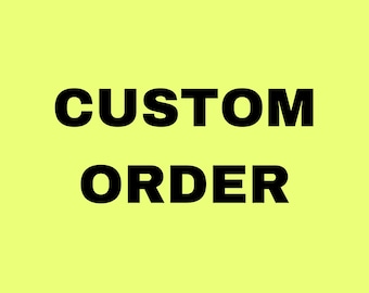 Custom Order