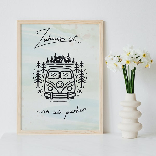 Home is where we park - picture about camping - caravan - motorhome - camping - vacation - to print out yourself as decoration - digital