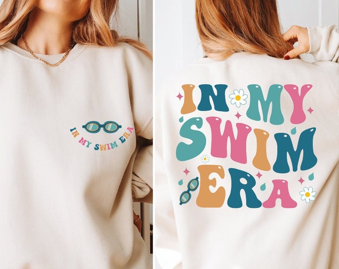 In My Swim Era Sweatshirt, In My Era Sweater, Retro Swimmer Hoodie, Swim Team Sweatshirt, Front And Back Hoodie, Gifts For Swimmers