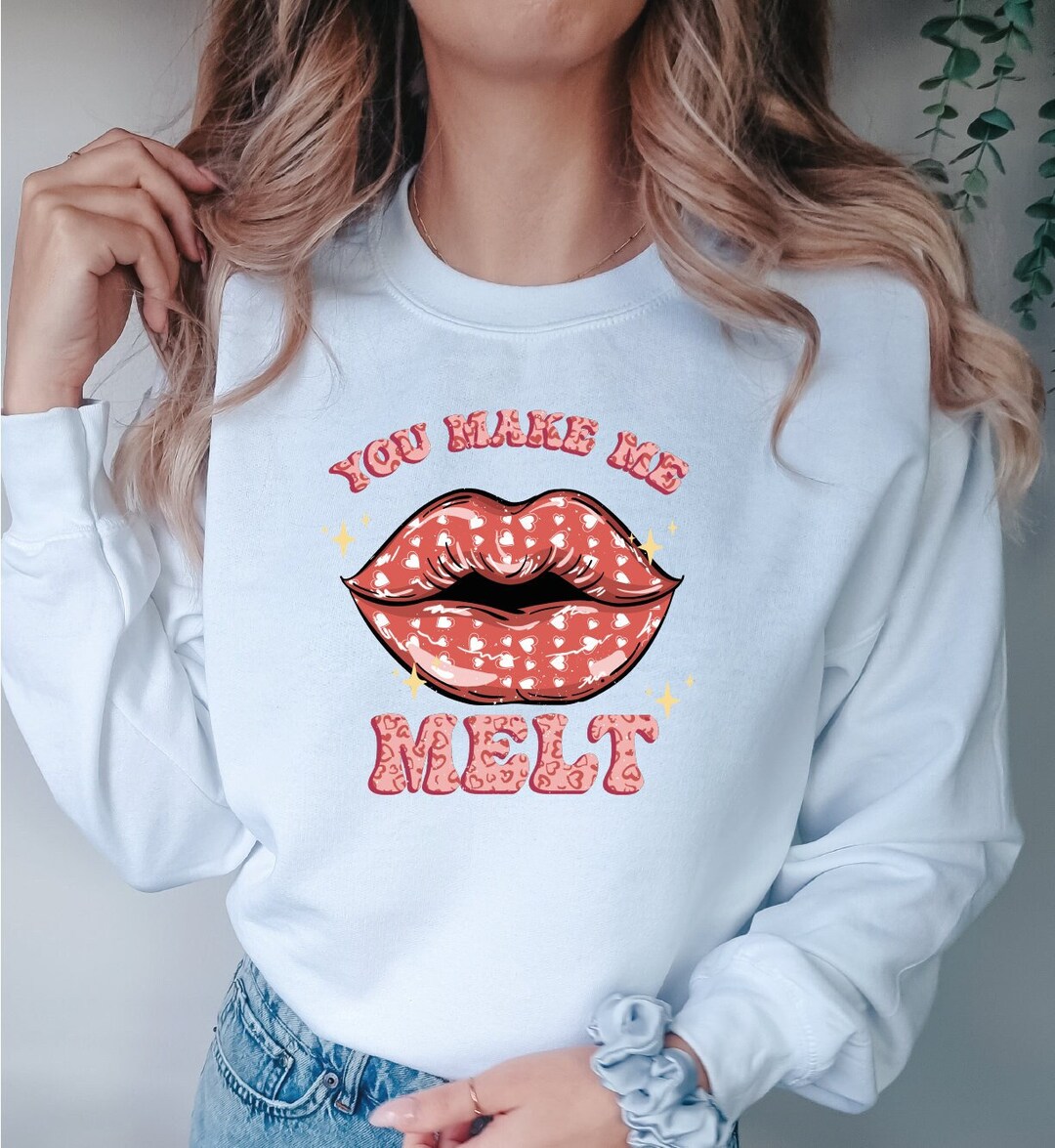 You Make Me Melt Sweatshirt, Red Lips Sweater, Retro Valentines Day