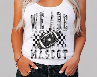 Personalized We Are Mascot Tank Top, Custom Football Mascot Racerback, School Spirit Apparel