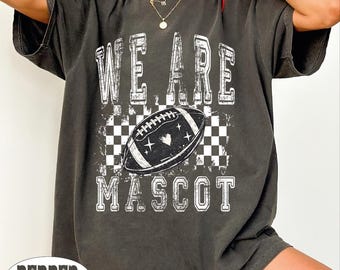 Personalized We Are Mascot Shirt, Custom Mascot Football Tee, School Spirit Game Day Shirt