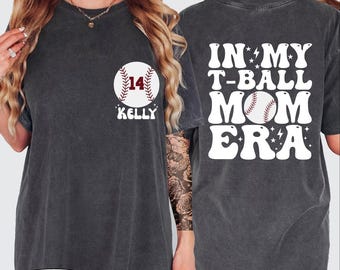 Custom T-Ball Mom Shirt, Comfort Colors In My Baseball Mom Era Shirt, T-Ball Numbers Tshirt, T-Ball Lover Shirt, T-Ball Mom Tee, BP