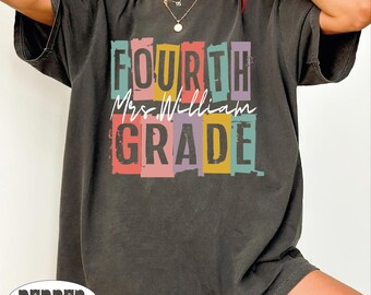 Personalized Fourth Grade Teacher Shirt, Custom Teacher Name Tee, Colorful Back To School Gift